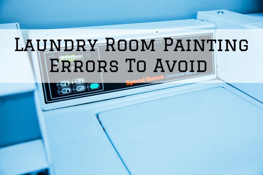 2022 02 28 Cooley Brothers Painting Palos Verdes Estates Ca Laundry Room Painting Errors Scaled